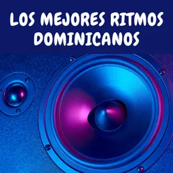 Los mejores Ritmos Dominicanos