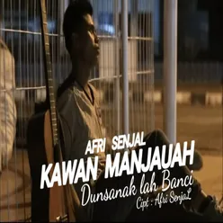 KAWAN MANJAUH DUNSANAK LAH BANCI