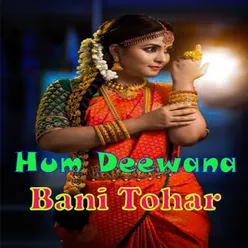 Hum Deewana Bani Tohar