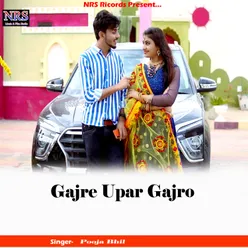 Gajre Upar Gajro