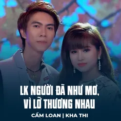 LK Người Đã Như Mơ, Vì Lỡ Thương Nhau