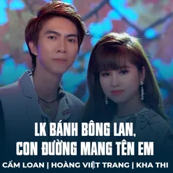 LK Bánh Bông Lan, Con Đường Mang Tên Em