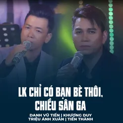 LK Chỉ Có Bạn Bè Thôi, Chiều Sân Ga