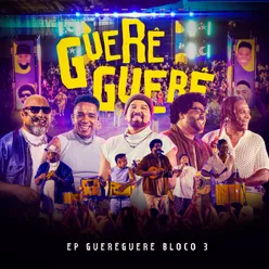 Guerêguerê, Bloco 3