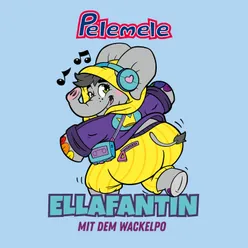 Ellafantin mit dem Wackelpo