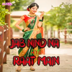 Jab Nind Na Aye Raat Main