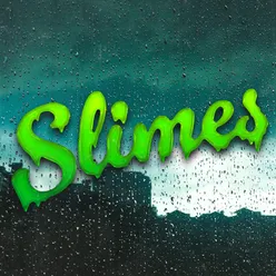 Slimes