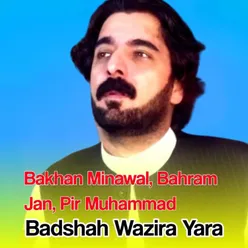 Badshah Wazira Yara