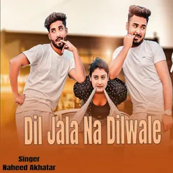 Dil Jala Na Dilwale