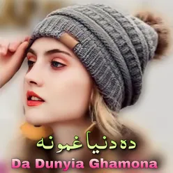 Da Dunyia Ghamona