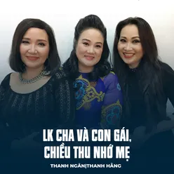 LK Cha Và Con Gái, Chiều Thu Nhớ Mẹ