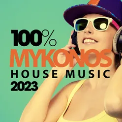 100% Mykonos House Music Hits 2023