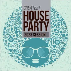 Greatest House Party 2023 Session