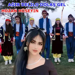 Ağır Delilo Dolaş Gel