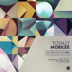 Totally Mobilee - Greatest Hits 2022