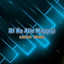 DJ Na Atie Mappoji