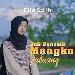 Dek Bansaik Mangko Tabuang