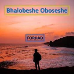 Bhalobeshe Oboseshe