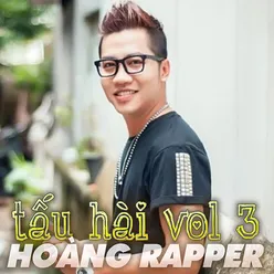 Tấu Hài Cùng Hoàng Rapper, Vol. 3