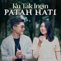 Ku Tak Ingin Patah Hati