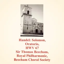 Solomon, Oratorio, HWV 67: Chorus 'Swell the full chorus to Solomon's praise'