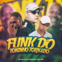 FUNK DO TONINHO TORNADO