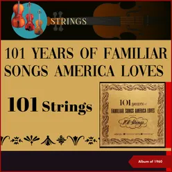 101 Years of Familiar Songs America Loves