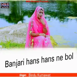 Banjari hans hans ne bol