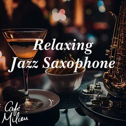 Relaxing Jazz Saxophone