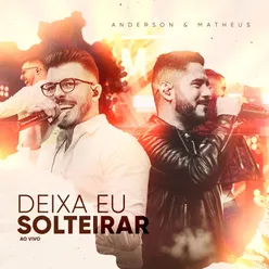 Deixa eu Solteirar