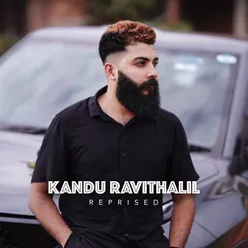 Kandu Ravithalil Reprised