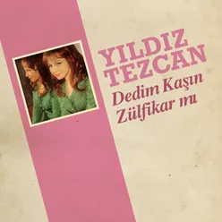 Dedim Kaşın Zülfikar mı