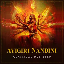 Aigiri Nandini Classical Dubstep