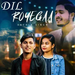 Dil Royega