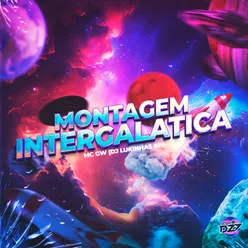 MONTAGEM INTERGALÁTICA