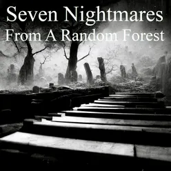 Seven Nightmares From A Random Forest