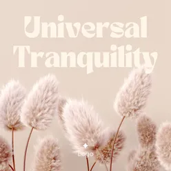 Universal Tranquility