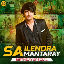Sailendra Samantaray Birthday Special
