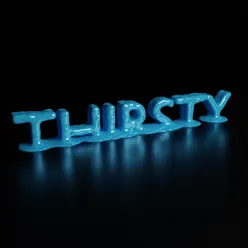 Thirsty