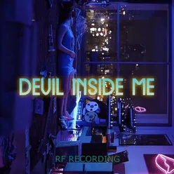 DEVIL INSIDE ME