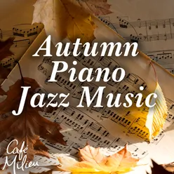 Autumn Piano Jazz Music