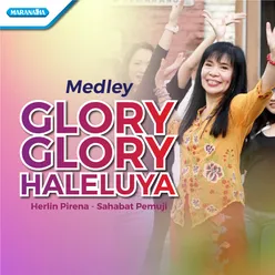 Medley Glory Glory Haleluya