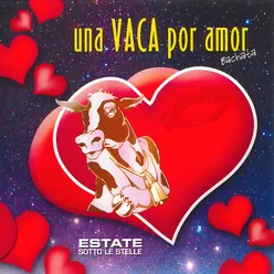 Una Vaca por Amor (Estate sotto le stelle)