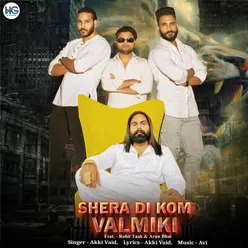 Shera Di Kom Valmiki