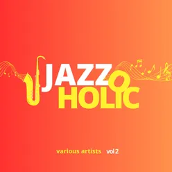 Jazzoholic, Vol. 2