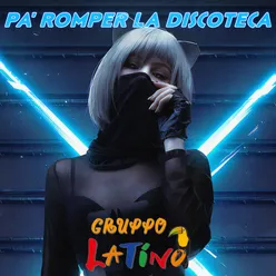 Pa Romper La Discoteca