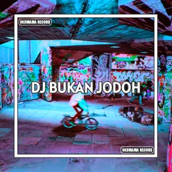 DJ Bukan Jodoh