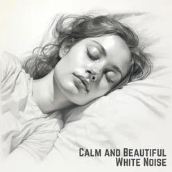 Calm and Beautiful White Noise