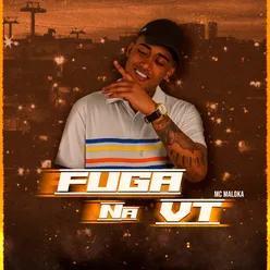 Fuga na VT