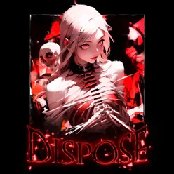 Dispose